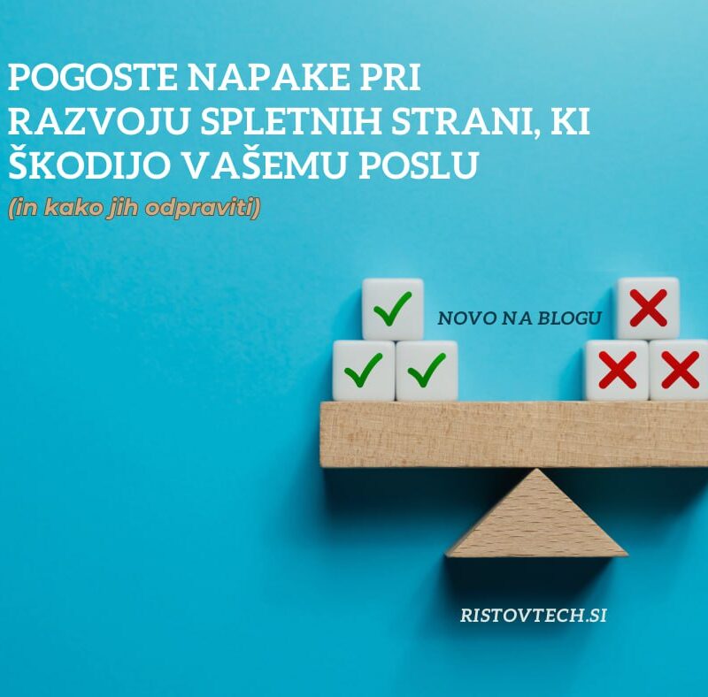Pogoste napake pri razvoju spletnih strani, ki škodijo vašemu poslu (in kako jih odpraviti)